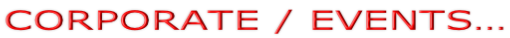 CORPORATE / EVENTS…